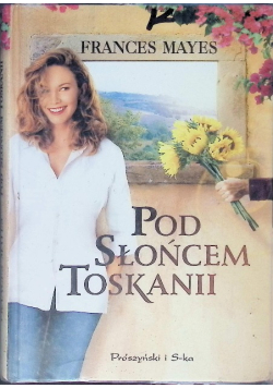Pod słońcem Toskanii