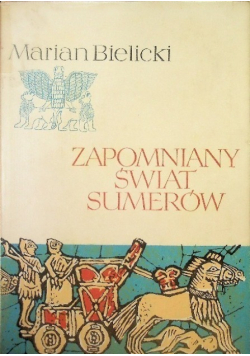 Zapomniany świat Sumerów