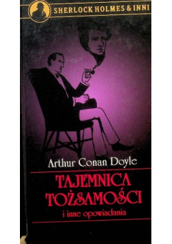Sherlock Holmes & Inni Tom 5 Tajemnica tożsamości i inne opowiadania