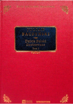 Dzieje Polski ilustrowane Tom 1