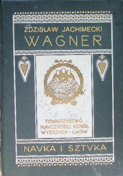 Nauka i sztuka Tom XII Ryszard Wagner 1910 r.