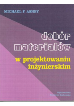 Dobór materiałów w projektowaniu inżynierskim