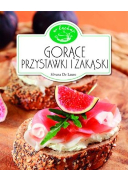 Gorące przystawki i zakąski