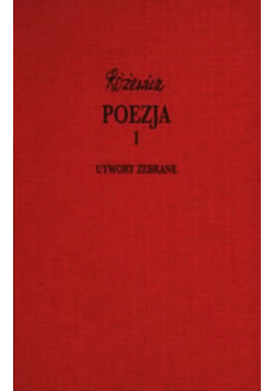 Różewicz Utwory zebrane Poezja Tom 1