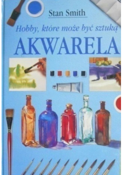 Hobby które może być sztuką Akwarela