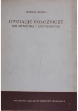Operacje położnicze Ich metodyka i zastosowania