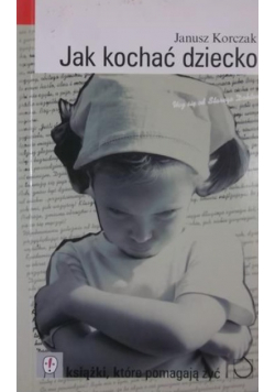 Jak kochać dziecko