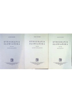 Etnografja Słowiańska Tom 1 do 3