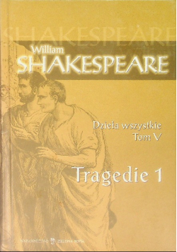 Dzieła wszystkie Tom V Tragedie 1