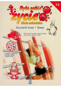 Było sobie życie Tom 15 Komórki krwi Krew