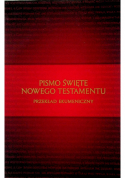 Pismo Święte Nowego Testamentu Przekład ekumeniczny