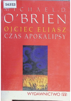 Ojciec Eliasz Czas apokalipsy