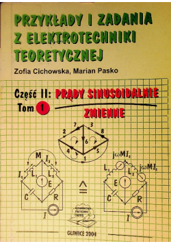 Przykłady i zadania z elektrotechniki teoretycznej Tom 1 Część II