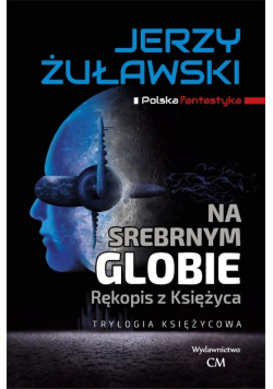 Trylogia księżycowa. Na srebrnym globie