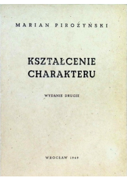 Kształcenie charakteru, wskazówki praktyczne 1949 r.