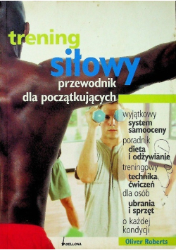 Trening siłowy przewodnik dla początkujących