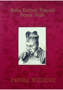 Stefan kardynał wyszyński prymas polski zapiski więzienne