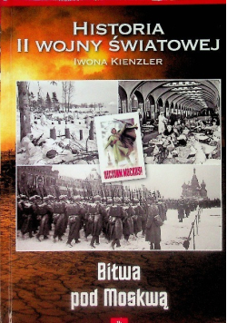 Historia II Wojny Światowej Tom 14 Bitwa pod Moskwą