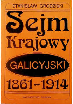 Sejm krajowy galicyjski 1861 - 1914