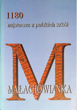 Najstarsza z polskich szkół Małachowianka 1180