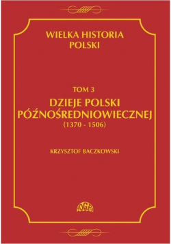 Dzieje Polski późnośredniowiecznej Tom 3
