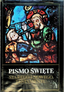 Pismo Święte Starego i Nowego Testamentu Tom 1