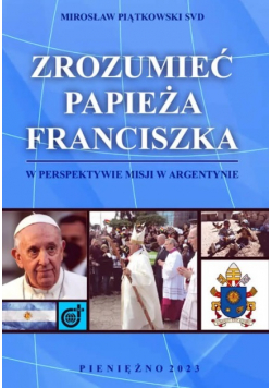 Zrozumieć papieża Franciszka