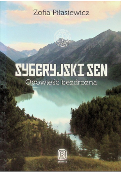 Syberyjski sen Opowieść bezdrożna