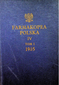 Farmakopea Polska IV Tom I