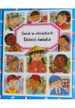 Świat w obrazkach Dzieci świata