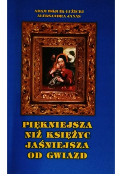 Piękniejsza niż księżyc jaśniejsza od gwiazd