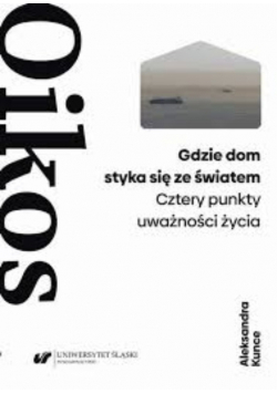 Gdzie dom styka się ze światem. Cztery punkty uważności życia