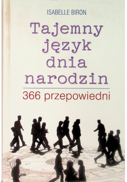 Tajemny język dnia narodzin. 366 przepowiedni