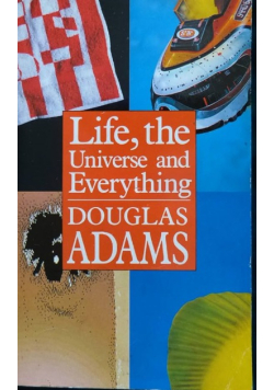 Life, the Universe and everything