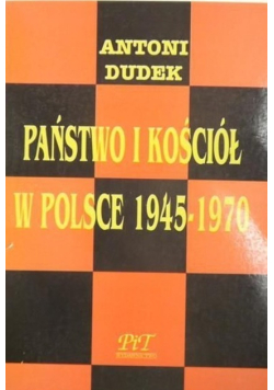 Państwo i kościół w Polsce 1945-1970