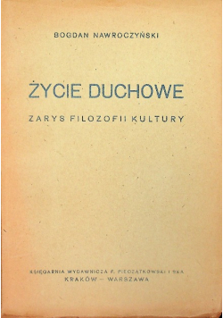 Życie duchowe Zarys filozofii kultury 1947r.