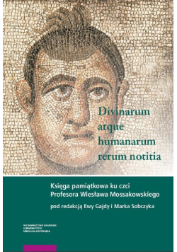 Ksiega pamiątkowa ku czci profesora Wiesława Mossakowskiego
