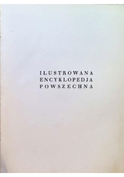 Ilustrowana encyklopedia powszechna, 1936 r.
