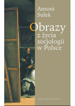 Obrazy z życia socjologii w Polsce