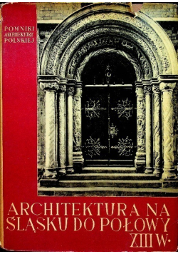 Architektura na Śląsku do połowy XIII w.