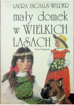 Mały domek w Wielkich Lasach