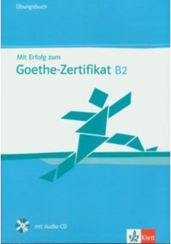 Mit Erfolg zum Goethe-Zertifikat B2