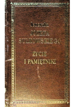 Jenerała Józefa Sułkowskiego Życie i pamiętniki