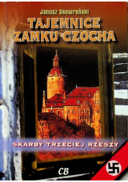 Tajemnice zamku Czocha Skarby Trzeciej Rzeszy