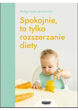 Spokojnie, to tylko rozszerzanie diety