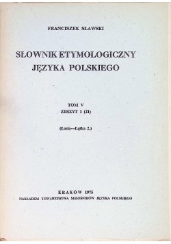 Słownik etymologiczny języka polskiego Tom V Zeszyt 1
