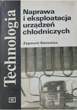 Naprawa i eksploatacja urządzeń chłodniczych