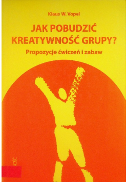 Jak pobudzić kreatywność grupy