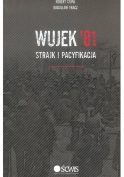Wujek 81 Strajk i pacyfikacja