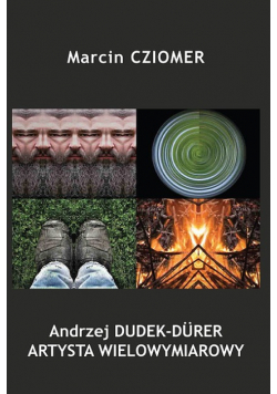 Andrzej Dudek Durer Artysta wielowymiarowy